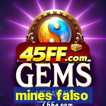 mines falso